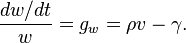 \frac{dw/dt}{w}=g_w=\rho v-\gamma.