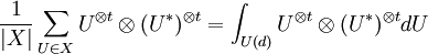 \frac{1}{|X|}\sum_{U \in X} U^{\otimes t}\otimes (U^{*})^{\otimes t} = \int_{U(d)} U^{\otimes t}\otimes (U^{*})^{\otimes t}dU