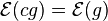 \mathcal{E}(cg) = \mathcal{E}(g)