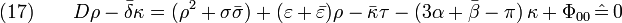 (17)\qquad D\rho -\bar{\delta}\kappa=(\rho^2+\sigma\bar{\sigma})+(\varepsilon+\bar{\varepsilon})\rho-\bar{\kappa}\tau-(3\alpha+\bar{\beta}-\pi)\,\kappa+\Phi_{00}\,\hat{=}\,0\,