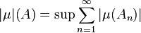 |\mu|(A)= \sup\sum_{n=1}^\infty |\mu(A_n)|