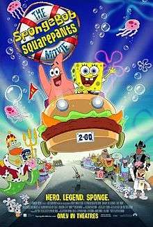 Film poster showing SpongeBob SquarePants (right) and Patrick Star (left) on a car shaped like a sandwich. Below them are various Bikini Bottom residents watching the pair, including Mr. Krabs, Squidward Tentacles, and Sandy Cheeks. In the upper left side of the image is the film title. Below the tagline is shown reading "Hero. Legend. Sponge." above the production details and the theatrical release date.