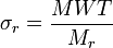 \sigma_{r} = \frac{MWT}{M_{r}}