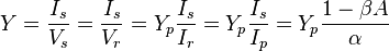 Y=\frac{I_{s}}{V_{s}}=\frac{I_{s}}{V_{r}}=Y_{p}\frac{I_{s}}{I_{r}}=Y_{p}\frac{I_{s}}{I_{p}}=Y_{p}\frac{1-\beta A}{\alpha}