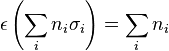 \epsilon \left( \sum_i n_i \sigma_i \right) = \sum_i n_i 