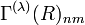 \Gamma^{(\lambda)} (R)_{nm}\,