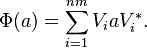 \Phi (a) =  \sum _{i = 1} ^{nm} V_i a V_i ^*.