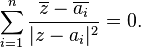 \ \sum_{i=1}^n \frac{\overline{z}-\overline{a_i} } {\vert z-a_i\vert^2}=0. 